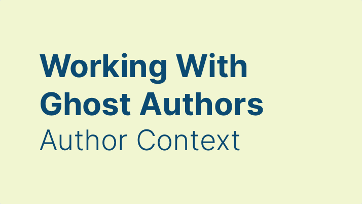 How to Use Ghost Author Context