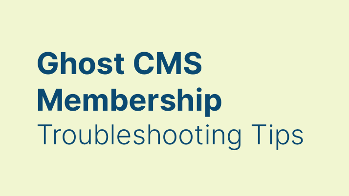 Troubleshooting Ghost Membership and Subscription Forms