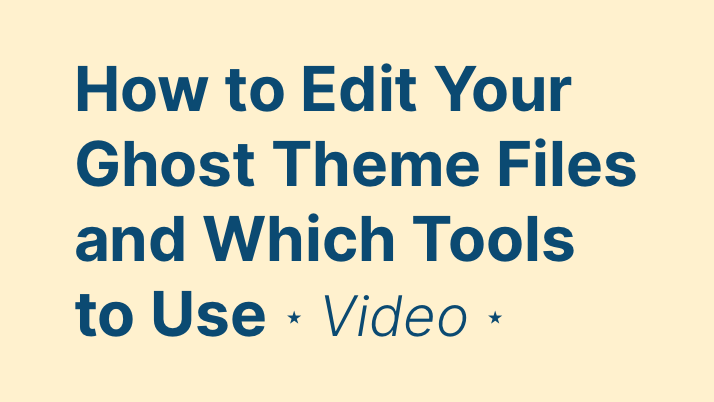 How to Edit a Ghost Theme