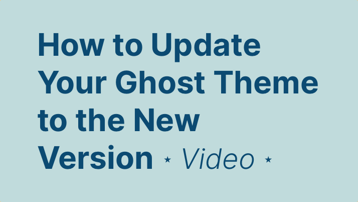 How to Update Your Ghost Theme